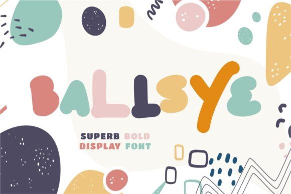 Ballsye: A Bold, Playful Display Font for Creative Projects