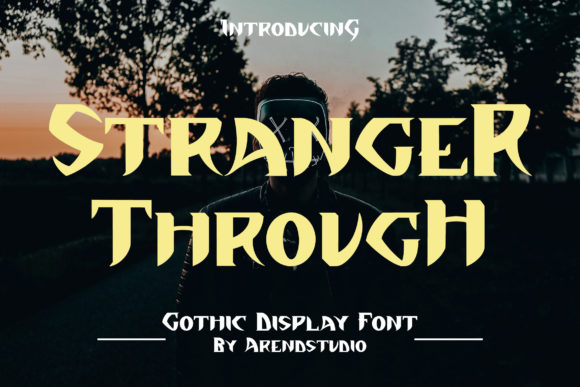 Stranger Through: A Gothic Display Font for Bold Brand Statements
